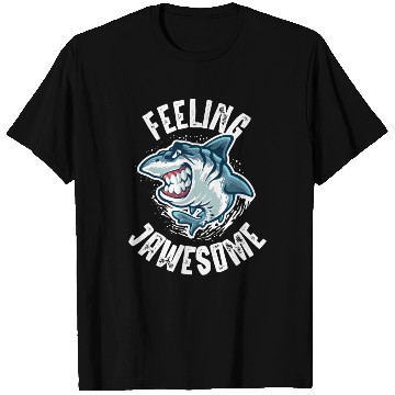 Discover Feeling Jawesome, Shark, Sharks T Shirts