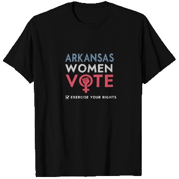 Discover Arkansas Women Vote Voter 2022 Election Feminist T Shirts