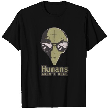 Discover Alien Funny Humans Aren't Real Cute T Shirts