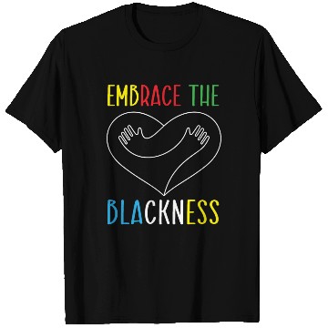 Discover Embrace The Blackness Black History Month Melanin T Shirts