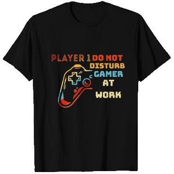 Discover Do Not Disturb Gamer At Work-Gaming Lover T Shirts