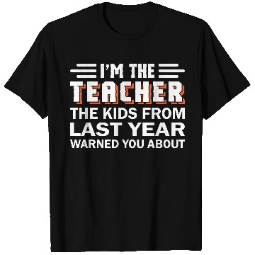 Discover I am The Teacher T Shirts