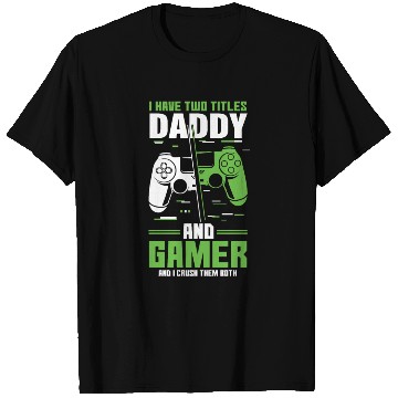 Discover Two Titles Daddy Gamer Video Game Lover Gaming T Shirts