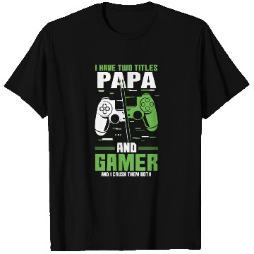 Discover Two Titles Papa Gamer Video Game Lover Gaming T Shirts