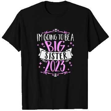 Discover Going to be a Big Sister 2023 Pregnancy Big Sis T Shirts