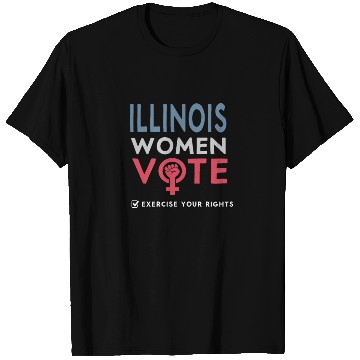 Discover Illinois Women Vote Voter 2022 Election Feminist T Shirts
