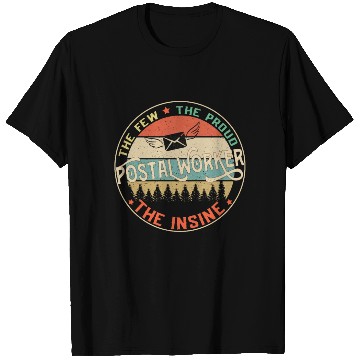 Discover Postal Worker The Few The Proud The Insane Mailman T Shirts