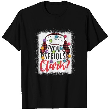 Discover You Serious Clark Christmas Vacation T Shirts