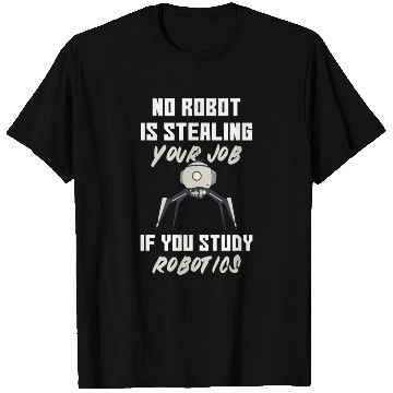 Discover Study Robotics Engineer Robot T Shirts
