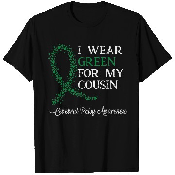 Discover I Wear Green For My Cousin Cerebral Palsy Awarenes T Shirts