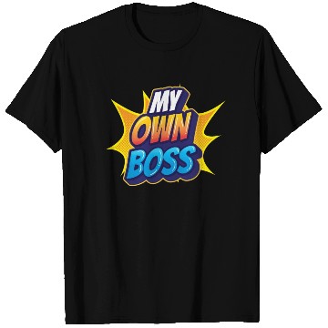 Discover My Own Boss Freelancer Job Work Self Employed T Shirts