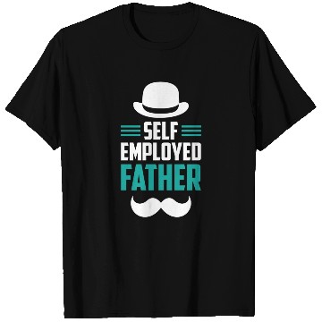 Discover Self Employed Father Work Boss Freelancer Job T Shirts