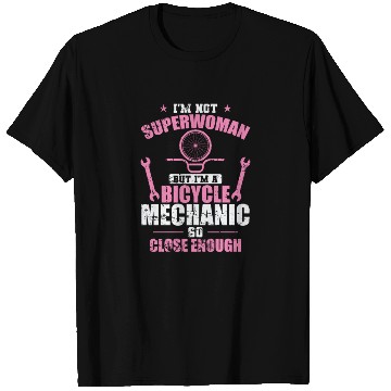 Discover I'm not a Superwoman I'm a Bicycle Mechanic T Shirts