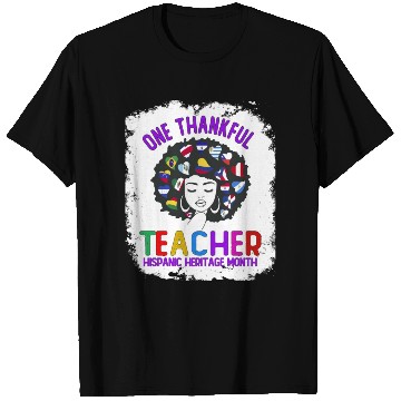Discover One Thankful Teacher, Hispanic Heritage month T Shirts
