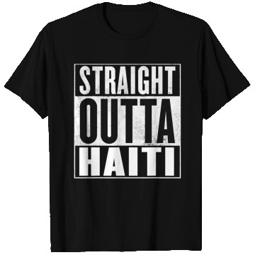 Discover Haiti Straight Outta Haiti T Shirts