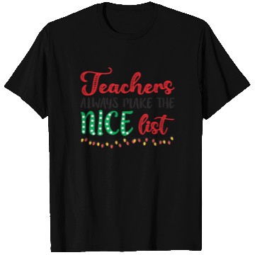 Discover Teacher Always Make The Nice List T Shirts