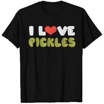 Discover I Love Pickles T Shirts