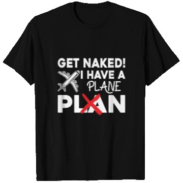 Discover Airline Pilot Quote I Have A Plane Aircraft Pilot T Shirts