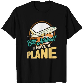 Discover Airline Pilot Quote I Have A Plane Aircraft Pilot T Shirts