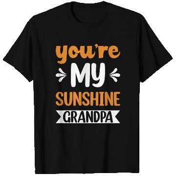 Discover You Are My Sunshine Grandfather T Shirts