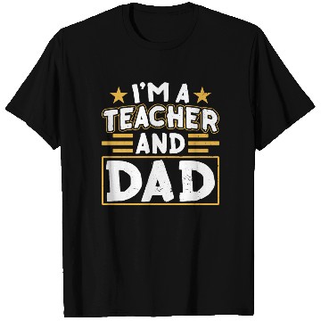 Discover I'm A Teacher And Dad Homeschooling Homeschool T Shirts