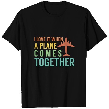 Discover Airline Pilot Plane Comes Together Aircraft Pun T Shirts