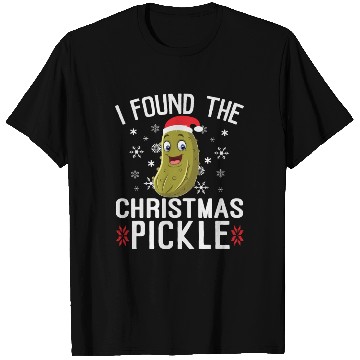 Discover I Found the Christmas Pickle Funny Pickle Dill T Shirts