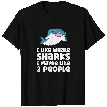 Discover I Like Whale Sharks And Maybe Like 3 People T Shirts