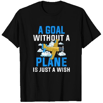 Discover Airline Pilot A Goal Without A Plane Aircraft T Shirts