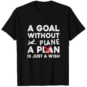 Discover Airline Pilot A Goal Without A Plane Aircraft T Shirts