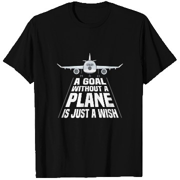 Discover Airline Pilot A Goal Without A Plane Aircraft T Shirts