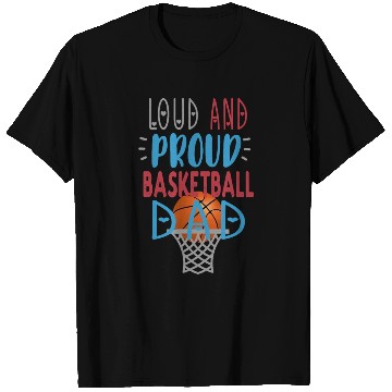 Discover Loud Proud Basketball Dad T Shirts