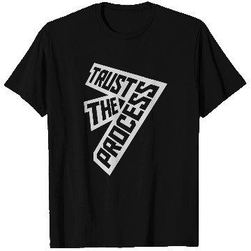 Discover trust the process quote T Shirts