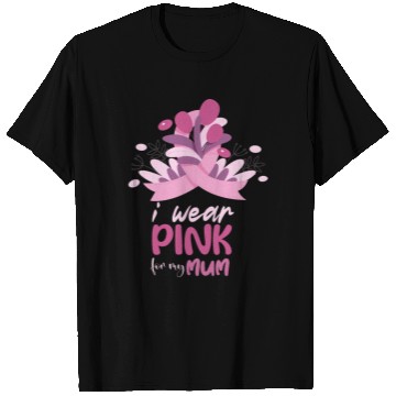 Discover I WEAR PINK FOR MY MUM, T Shirts FOR BREAST CANCER