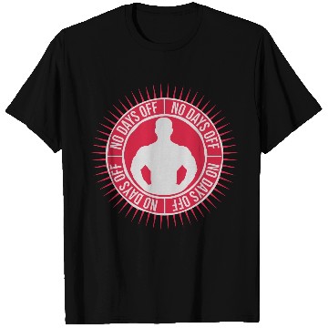 Discover no days off quote T Shirts