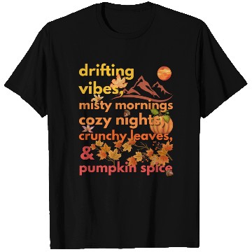 Discover drifting vibes misty mornings cozy nights crunchy T Shirts