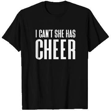Discover I Can't She Has Cheer Cheerleading Mom Dad T Shirts