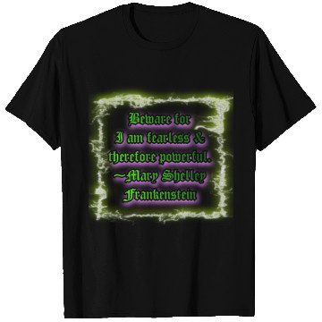 Discover Beware for I am fearless and therefore powerful. T Shirts