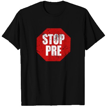 Discover Stop Pre Marathon Running Gift Runner Stop Pre T Shirts