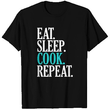 Discover Eat Sleep Cook Repeat Funny Cooking Chef T Shirts