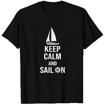 Discover Keep calm and sail on T Shirts