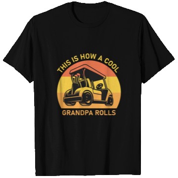 Discover This is how a cool grandpa rolls - Golf T Shirts