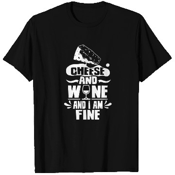 Discover Cheese And Wine And I Am Fine Lover Love Cute T Shirts