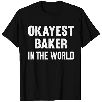 Discover Womens Okayest Baker In The World Cooking T Shirts