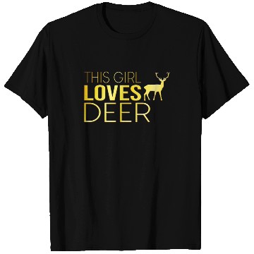 Discover girl deer saying T Shirts