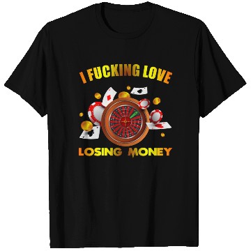 Discover I love losing money T Shirts