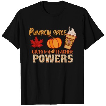 Discover Pumpkin Spice Gives Me Teacher Powers Fall season T Shirts