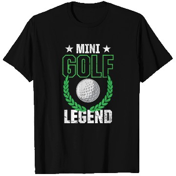 Discover Funny Goofy Mini Golf Quotes Putt Putt Legend T Shirts