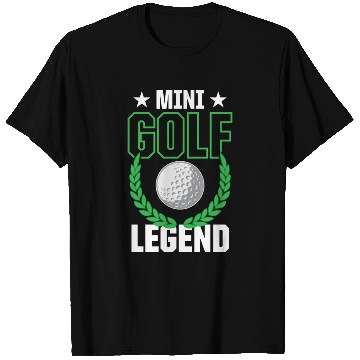 Discover Funny Goofy Mini Golf Quotes Putt Putt Legend T Shirts