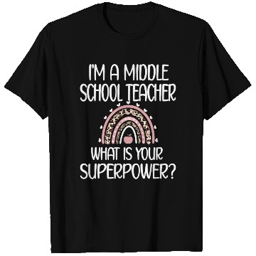 Discover Middle School Teacher Superpower Middle School Tea T Shirts